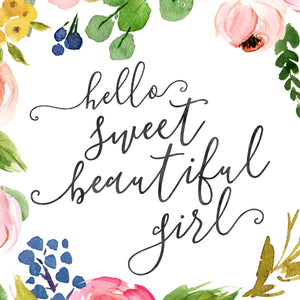 Meadowland Collection - Hello Sweet Beautiful Girl - Print